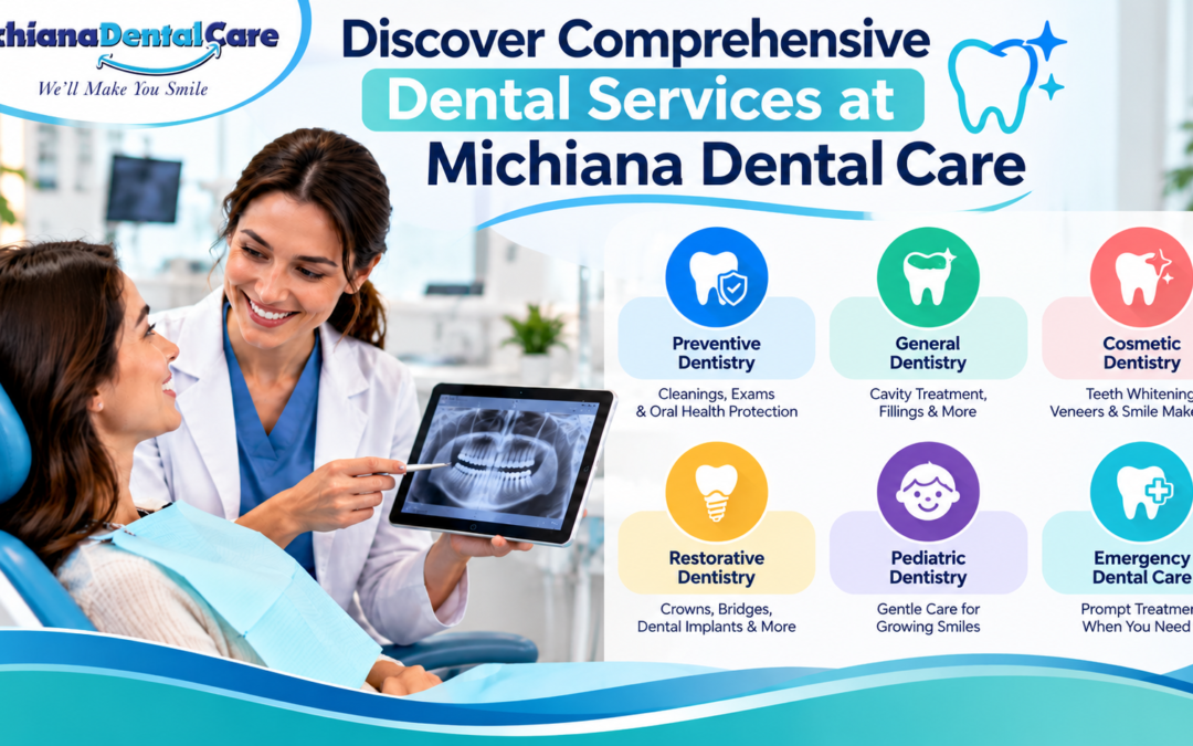 Discover Comprehensive Dental Services at Michiana Dental Care
